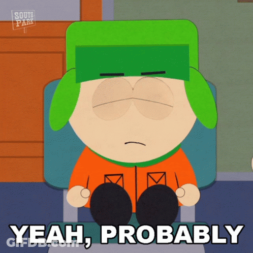 A Cartoon Character From South Park Is Sitting In A Chair And Says " Yeah Probably " GIF
