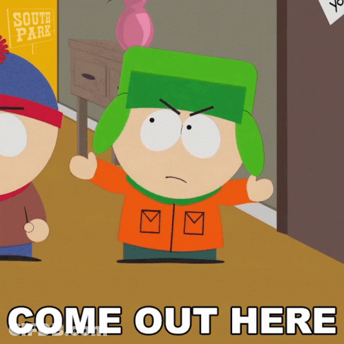 A Cartoon Character From South Park Is Standing In Front Of A Sign That Says Come Out Here GIF