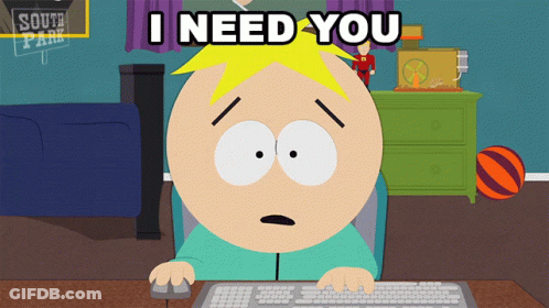 A Cartoon Character From South Park Is Typing On A Keyboard And Says I Need You GIF
