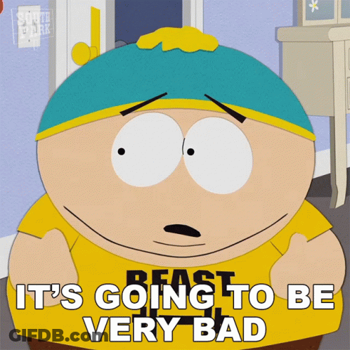 A Cartoon Character From South Park Is Wearing A Yellow Shirt That Says " It 'S Going To Be Very Bad " GIF