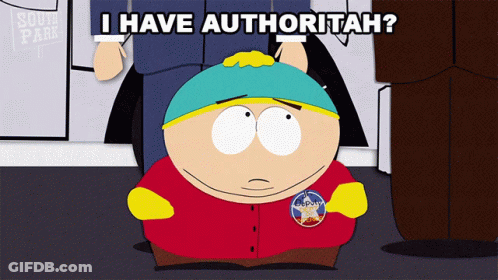 South Park Character Saying I Have Authority GIF