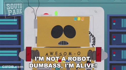A Cartoon Character From South Park Says I 'M Not A Robot GIF