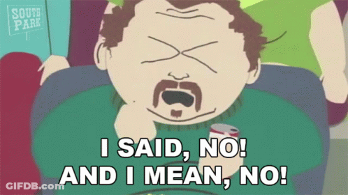 A Cartoon Character From South Park Says " I Said , No And I Mean , No " GIF