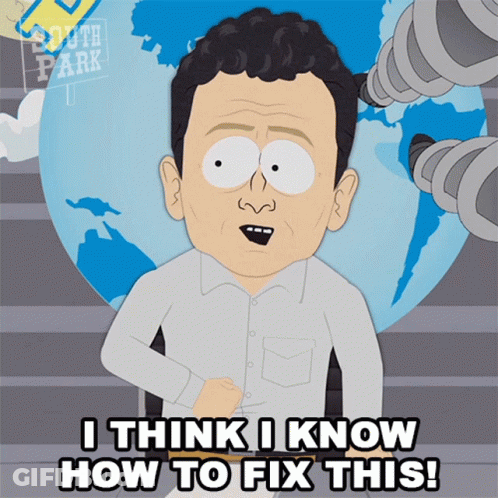 A Cartoon Character From South Park Says " I Think I Know How To Fix This ! " GIF