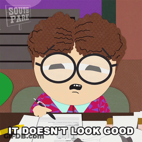A Cartoon Character From South Park Says It Does N't Look Good While Writing On A Piece Of Paper GIF