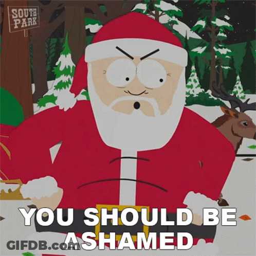 A Cartoon Character From South Park Says That You Should Be Ashamed GIF