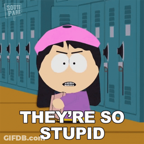 A Cartoon Character From South Park Says They 'Re So Stupid In Front Of Lockers GIF