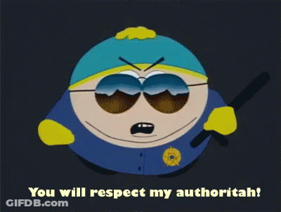 A Cartoon Character From South Park Says You Will Respect My Authoritah GIF