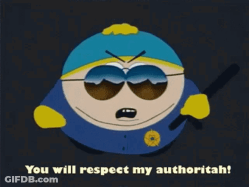South Park Character Saying You Will Respect My Authority GIF