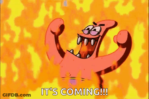 A Cartoon Character From Spongebob Squarepants Is Standing In Front Of A Fire And Says `` It 'S Coming ! '' GIF