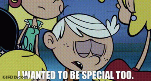 A Cartoon Character From The Loud House Says That He Wanted To Be Special Too . GIF