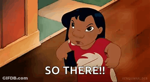 A Cartoon Character From The Movie Lilo And Stitch Is Standing In A Room And Saying `` So There '' . GIF