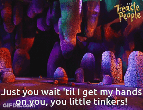 A Cartoon Character From The Treacherous People Says Just You Wait 'Til I Get My Hands On You You Little Tinkers GIF
