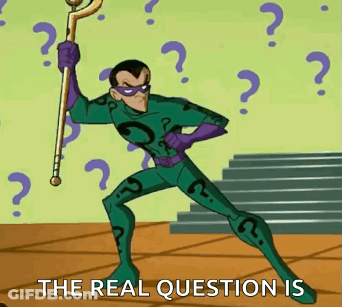 A Cartoon Character Holding A Cane With The Words " The Real Question Is " Written Below Him GIF