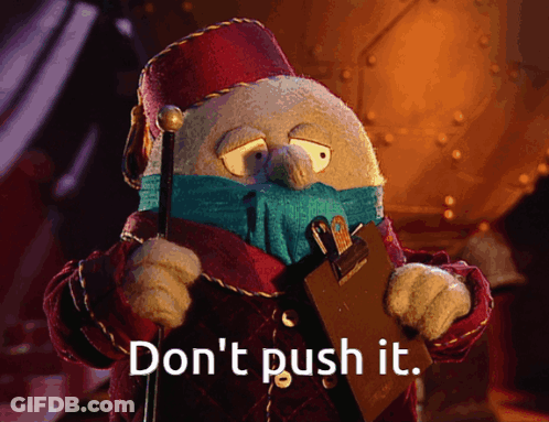 A Cartoon Character Holding A Clipboard With The Words " Don 'T Push It " Written On It GIF