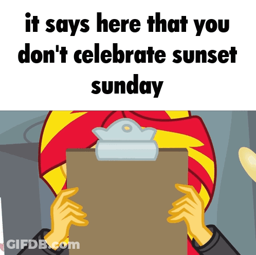 A Cartoon Character Holding A Clipboard With The Words " It Says Here That You Don 'T Celebrate Sunset Sunday " GIF