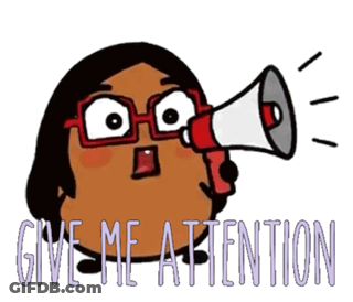 A Cartoon Character Holding A Megaphone With The Words Give Me Attention Written Below It GIF