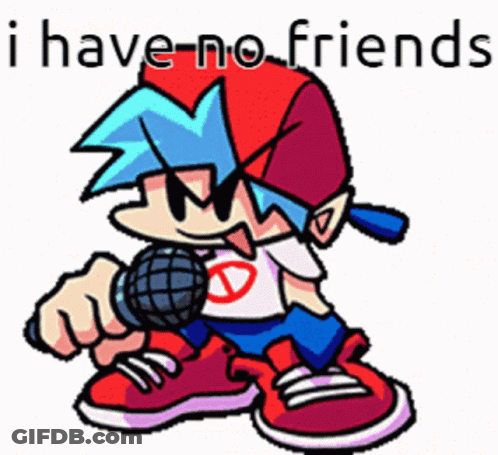 A Cartoon Character Holding A Microphone With The Words `` I Have No Friends '' Written Above Him . GIF