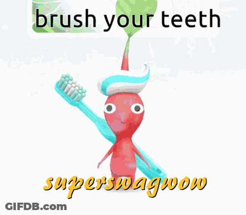 A Cartoon Character Holding A Toothbrush With The Words Brush Your Teeth Superswagwow Below It GIF