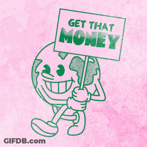 A Cartoon Character Holding Up A Sign That Says Get That Money GIF