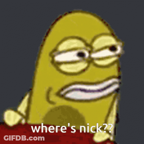 A Cartoon Character Is Asking Where Nick Is GIF