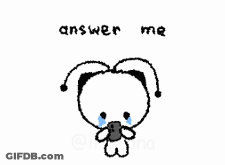 A Cartoon Character Is Crying While Holding A Cell Phone With The Words Answer Me Written Below It GIF