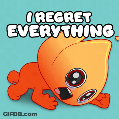 A Cartoon Character Is Crying With The Words I Regret Everything Above It GIF