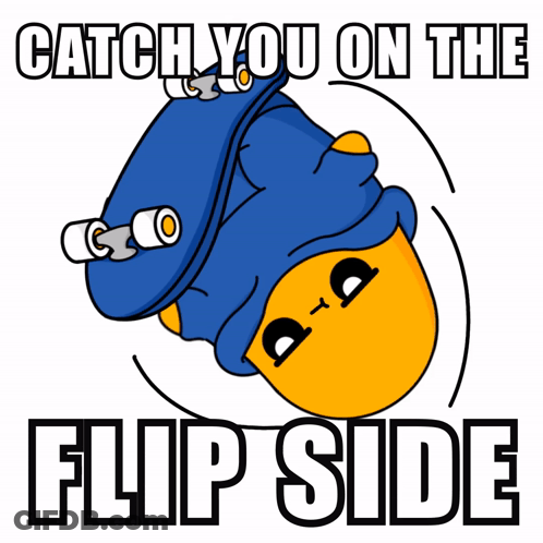 A Cartoon Character Is Doing A Flip With The Words Catch You On The Flip Side GIF