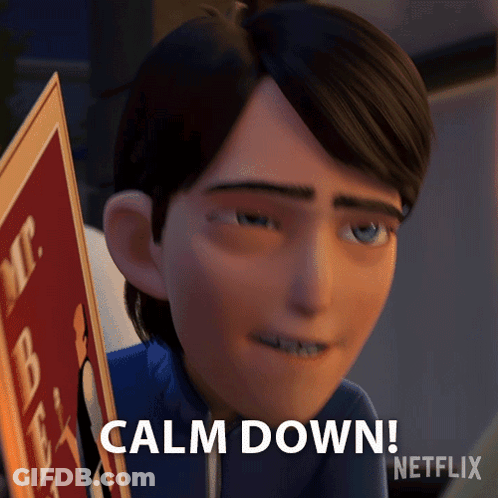 A Cartoon Character Is Holding A Sign That Says Calm Down On It GIF