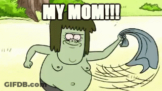 A Cartoon Character Is Holding A Towel And Says " My Mom !!! " GIF