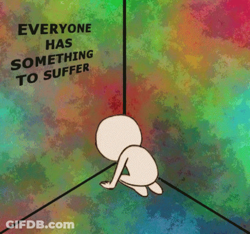 A Cartoon Character Is Kneeling In A Corner With The Words Everyone Has Something To Suffer Above Him GIF
