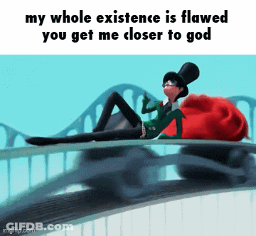 A Cartoon Character Is Laying On A Bridge With The Caption My Whole Existence Is Flawed You Get Me Closer To God .. GIF