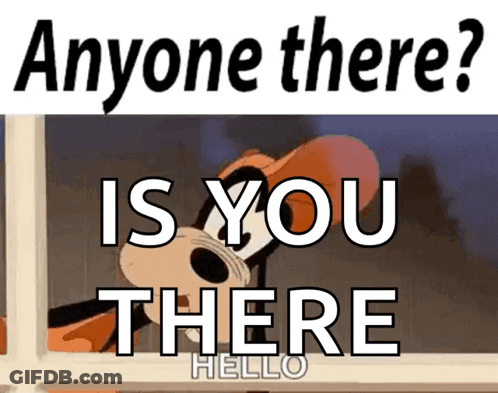 A Cartoon Character Is Looking Out A Window And Says Anyone There Is You There GIF