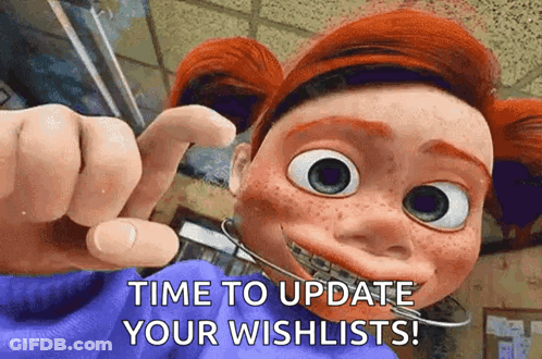 A Cartoon Character Is Pointing At The Camera And Says " Time To Update Your Wishlists " GIF