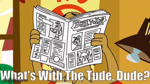 A Cartoon Character Is Reading A Newspaper With The Words What 'S With The Tude Dude Below It GIF