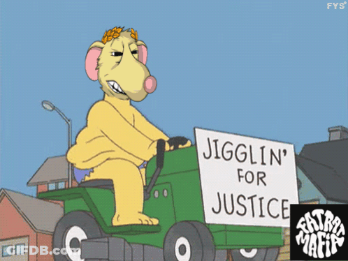 A Cartoon Character Is Riding A Lawn Mower And Holding A Sign That Says Jigglin ' For Justice GIF