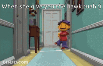 A Cartoon Character Is Running Down A Hallway With The Words When She Give You The Hawk Tuah GIF
