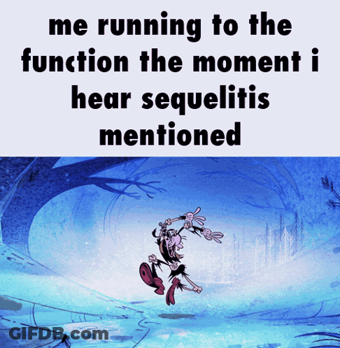 A Cartoon Character Is Running In The Snow With The Caption " Me Running To The Function The Moment I Hear Sequelitis Me GIF