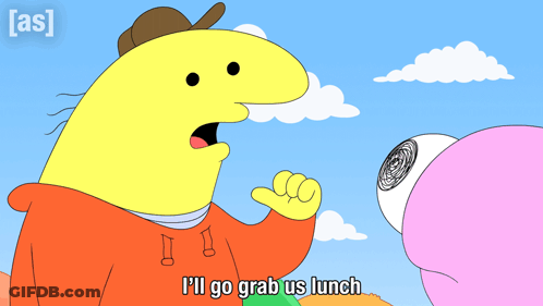 A Cartoon Character Is Saying I 'Ll Go Grab Us Lunch GIF