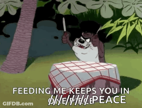A Cartoon Character Is Sitting At A Table Holding A Knife And Says Feeding Me Keeps You In Peace . GIF