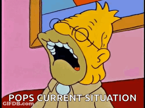 A Cartoon Character Is Sitting On A Couch With His Mouth Open And The Words Pops Current Situation Written Below Him . GIF