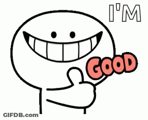 A Cartoon Character Is Smiling And Giving A Thumbs Up And The Words `` I 'M Good '' . GIF