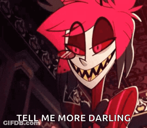 A Cartoon Character Is Smiling And Saying Tell Me More Darling . GIF
