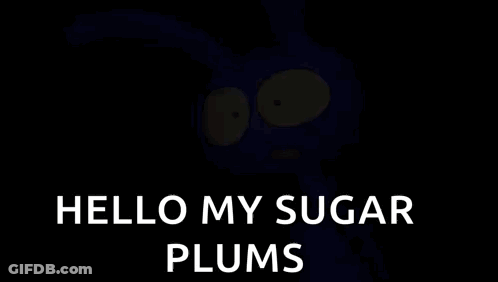 A Cartoon Character Is Standing In A Doorway And Says Hello My Sugar Plums . GIF
