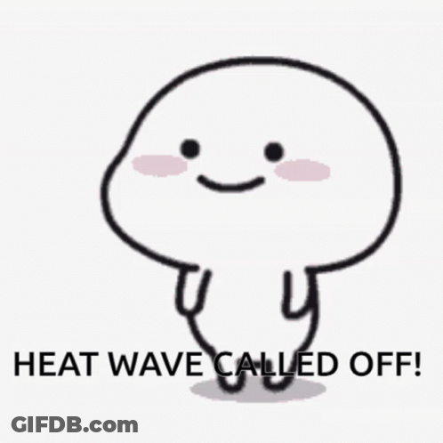 A Cartoon Character Is Standing In Front Of A White Background And Says `` Heat Wave Called Off ! '' GIF