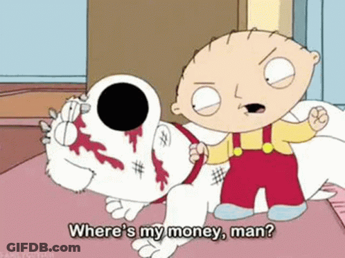 A Cartoon Character Is Standing Next To A Bloody Dog And Asking Where 'S My Money , Man ? GIF