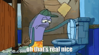 A Cartoon Character Is Standing Next To A Toilet With The Words Oh That 'S Real Nice Below Him GIF