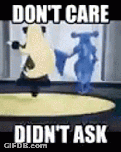 A Cartoon Character Is Standing On A Trampoline With The Words `` Don T Care Didn T Ask '' Written On It . GIF