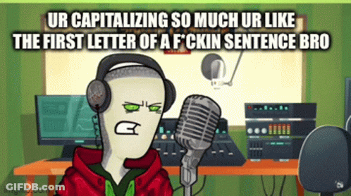 A Cartoon Character Is Talking Into A Microphone With The Caption Ur Capitalizing So Much Ur Like GIF