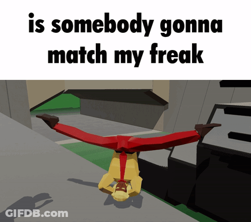 A Cartoon Character Is Upside Down With The Words Is Somebody Gonna Match My Freak GIF